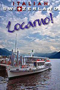 Locarno: Italian-flavored Switzerland! Photo © Home At First.