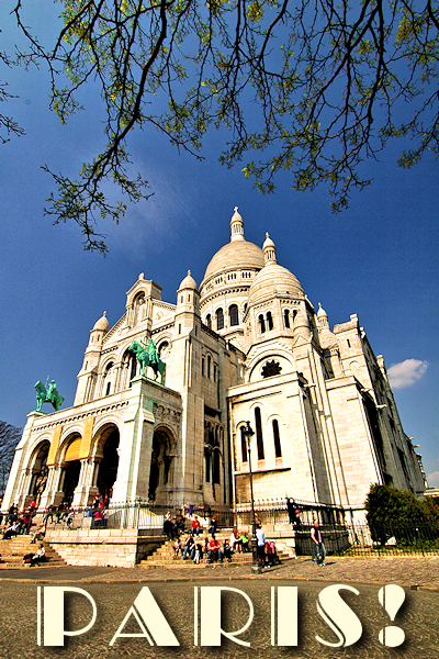 Paris: Sacré Coeur Basilica atop Montmartre. Photo © Home At First.