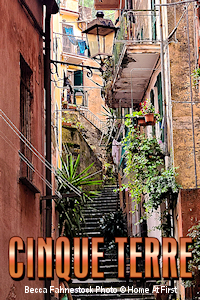 Cinque Terre: street scene in Riomaggiore. All 5 Cinque Terre towns are hilly, compact, and charming. Becca Fahnestock Photo © Home At First.