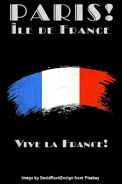 Paris: French Tri-Color flag impression. Image by David from Pixabay. Thanks to DavidRockDesign!
