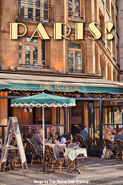 Paris - café restaurant. Image by Dan Novac from Pixabay - Thanks, Don!