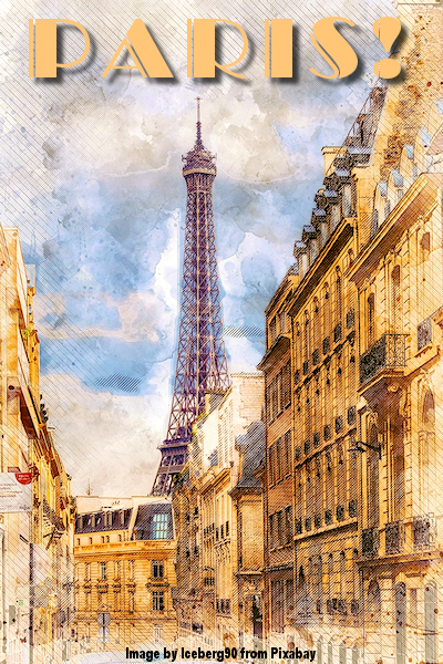 Parisian street with the Eiffel Tower. Image by Iceberg90 from Pixabay. Thank You!
