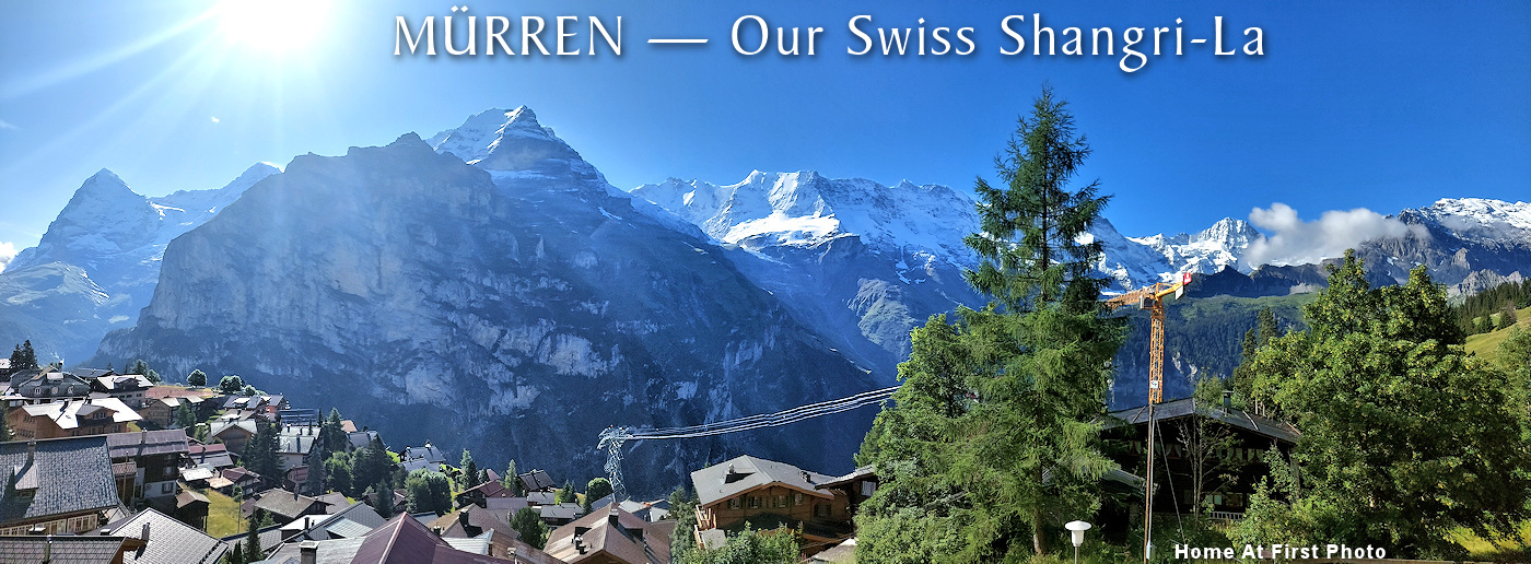 Mürren — Our Swiss Shangri-La. Photo © Home At First.
